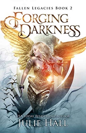 Hall, Julie. Forging Darkness. Julie Hall, 2021.